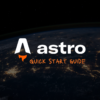 Astro Quick-Start Guide