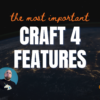 CraftQuest on Call 44: The Most Important Craft 4 Features