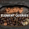 CraftQuest on Call 81: Entry Query Caching
