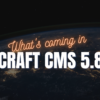 CraftQuest on Call: What's Coming in Craft 5.8