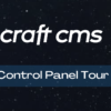 Craft 5 Control Panel Tour